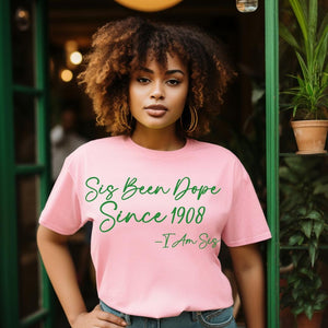 1908 Sis Been Dope Unisex Sorority Tee • Crew Neck