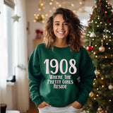 1908 Where the Pretty Girls Reside Unisex Sweatshirt